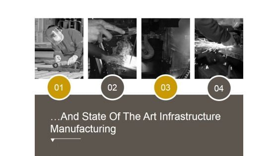 And State Of The Art Infrastructure Manufacturing Ppt PowerPoint Presentation Inspiration