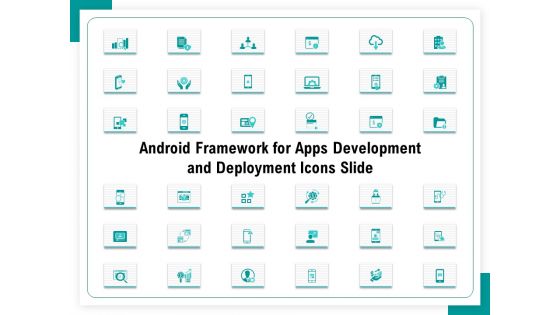 Android Framework For Apps Development And Deployment Icons Slide Ppt Pictures Diagrams PDF