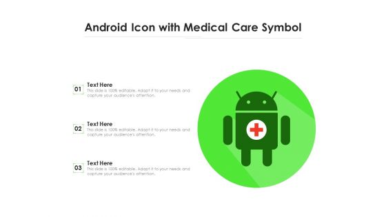 Android Icon With Medical Care Symbol Ppt PowerPoint Presentation Gallery Infographic Template PDF