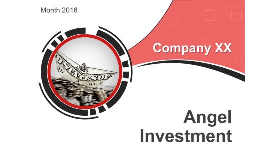 Angel Investment Ppt PowerPoint Presentation Complete Deck With Slides