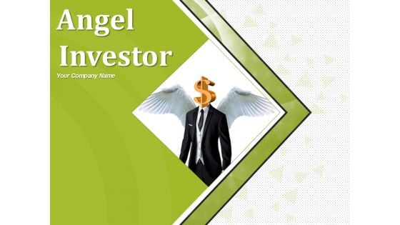 Angel Investor Ppt PowerPoint Presentation Complete Deck With Slides