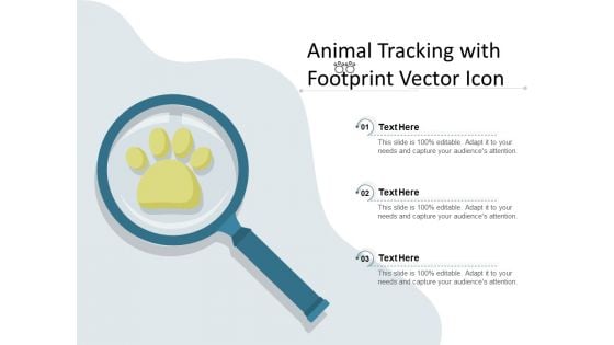 Animal Tracking With Footprint Vector Icon Ppt PowerPoint Presentation Outline Templates PDF