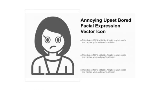 Annoying Upset Bored Facial Expression Vector Icon Ppt Powerpoint Presentation Infographics Vector