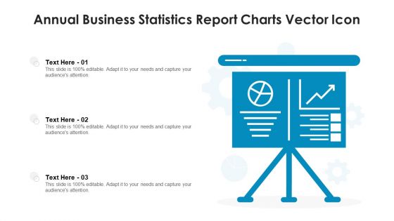 Annual Business Statistics Report Charts Vector Icon Ppt Ideas Slideshow PDF