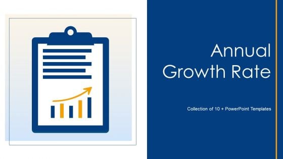 Annual Growth Rate Ppt PowerPoint Presentation Complete With Slides