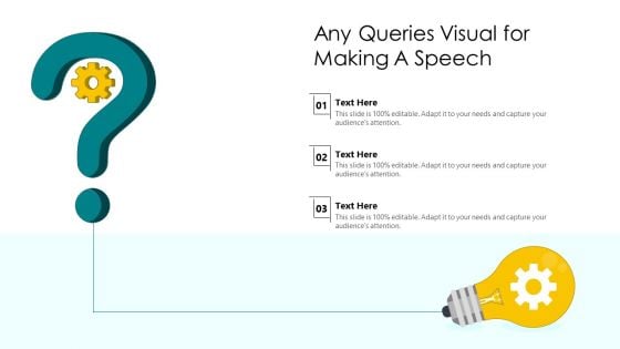 Any Queries Visual For Making A Speech Ppt PowerPoint Presentation File Designs PDF