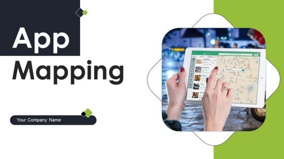 App Mapping Ppt PowerPoint Presentation Complete Deck With Slides App Mapping Ppt PowerPoint Presentation Complete Deck With Slides