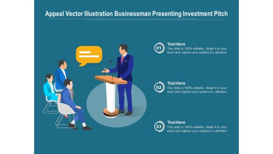 Appeal Vector Illustration Businessman Presenting Investment Pitch Ppt PowerPoint Presentation Gallery Inspiration PDF Appeal Vector Illustration Businessman Presenting Investment Pitch Ppt PowerPoint Presentation Gallery Inspiration PDF