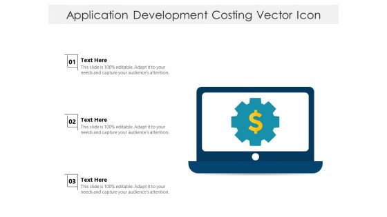 Application Development Costing Vector Icon Ppt PowerPoint Presentation Inspiration Designs PDF
