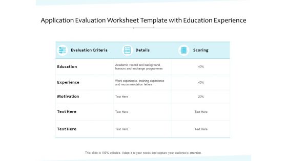 Application Evaluation Worksheet Template With Education Experience Ppt PowerPoint Presentation Icon Clipart Images