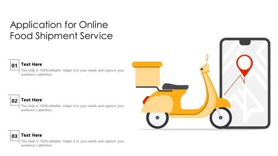 Application For Online Food Shipment Service Ppt PowerPoint Presentation File Visuals PDF