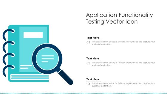 Application Functionality Testing Vector Icon Ppt PowerPoint Presentation Show Introduction PDF