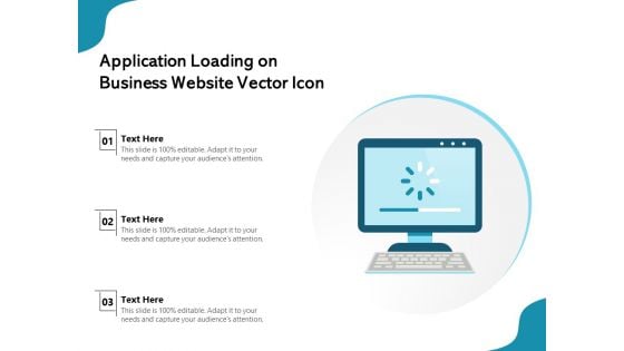 Application Loading On Business Website Vector Icon Ppt PowerPoint Presentation Pictures Shapes PDF