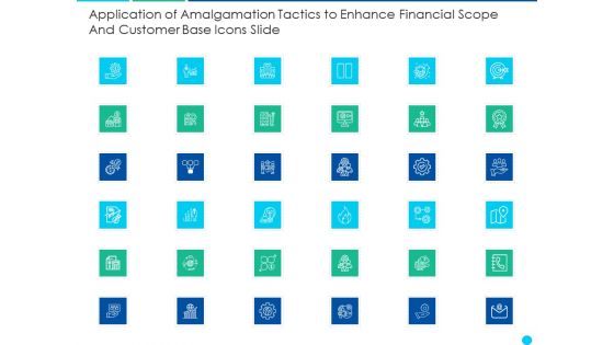 Application Of Amalgamation Tactics To Enhance Financial Scope And Customer Base Icons Slide Ideas PDF