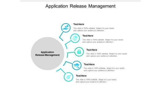 Application Release Management Ppt PowerPoint Presentation Inspiration Graphics Cpb