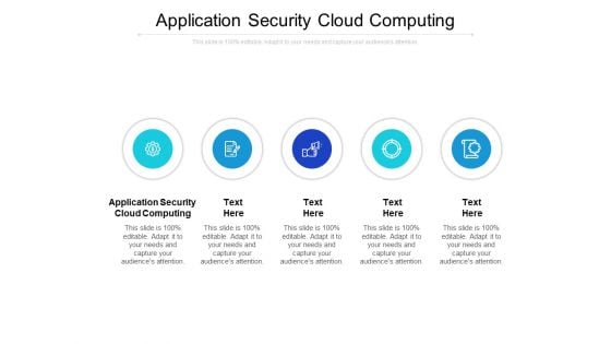 Application Security Cloud Computing Ppt PowerPoint Presentation Layouts Cpb