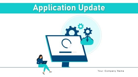 Application Update Database Smartphone Ppt PowerPoint Presentation Complete Deck