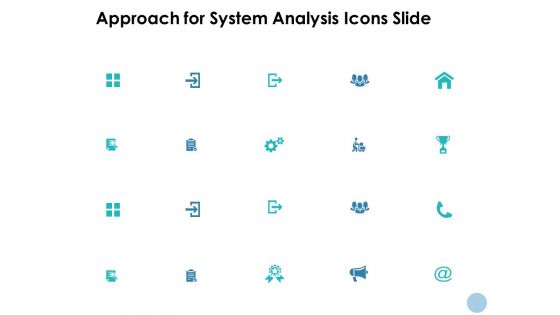 Approach For System Analysis Icons Slide Ppt PowerPoint Presentation File Slides