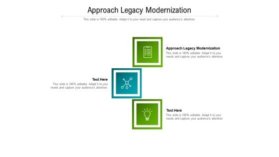 Approach Legacy Modernization Ppt PowerPoint Presentation Icon Show Cpb Pdf