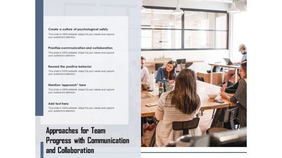 Approaches For Team Progress With Communication And Collaboration Ppt PowerPoint Presentation Gallery Templates PDF