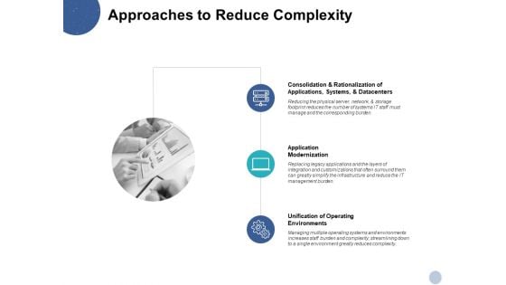 Approaches To Reduce Complexity Ppt PowerPoint Presentation Ideas Layouts