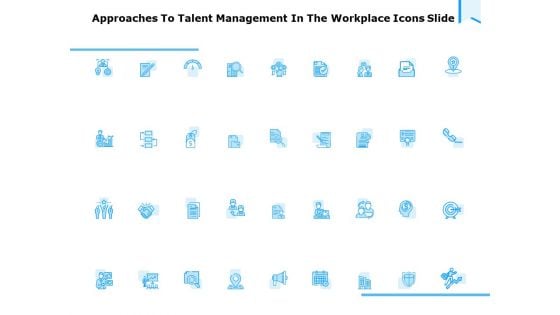 Approaches To Talent Management In The Workplace Icons Slide Information PDF