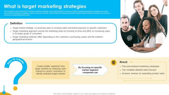 Approaches To Targeting New Customers In Various Markets What Is Target Marketing Strategies Pictures PDF