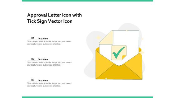 Approval Letter Icon With Tick Sign Vector Icon Ppt PowerPoint Presentation Infographic Template Slide Portrait PDF