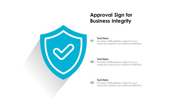 Approval Sign For Business Integrity Ppt PowerPoint Presentation Gallery Templates PDF