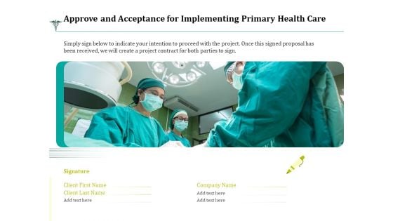 Approve And Acceptance For Implementing Primary Health Care Ppt File Model PDF