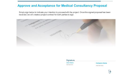 Approve And Acceptance For Medical Consultancy Proposal Ppt Styles Shapes PDF