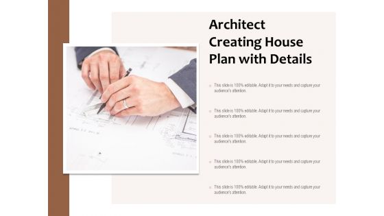 Architect Creating House Plan With Details Ppt PowerPoint Presentation Slides Images PDF