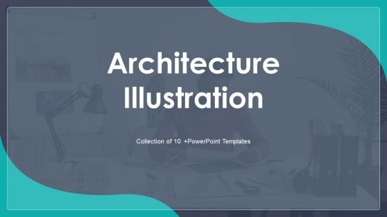 Architecture Illustration Ppt PowerPoint Presentation Complete With Slides