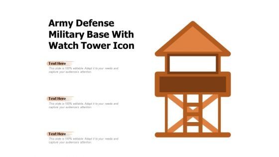 Army Defense Military Base With Watch Tower Icon Ppt PowerPoint Presentation Infographic Template Gallery PDF