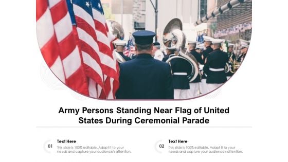 Army Persons Standing Near Flag Of United States During Ceremonial Parade Ppt PowerPoint Presentation Inspiration Portrait PDF