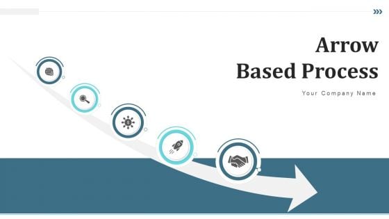 Arrow Based Process Business Growth Ppt PowerPoint Presentation Complete Deck With Slides