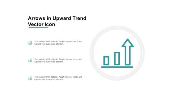 Arrows In Upward Trend Vector Icon Ppt Powerpoint Presentation Gallery Visual Aids