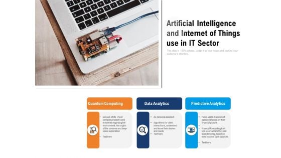 Artificial Intelligence And Internet Of Things Use In IT Sector Ppt PowerPoint Presentation Show Shapes PDF