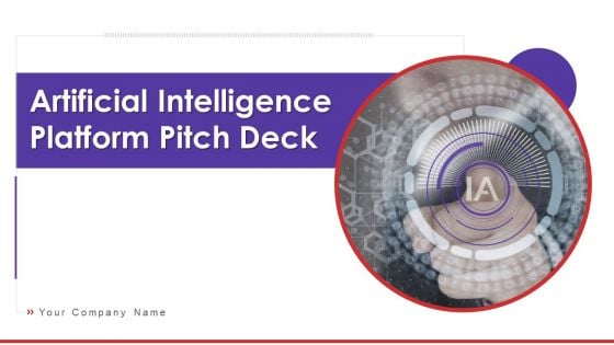 Artificial Intelligence Platform Pitch Deck Ppt PowerPoint Presentation Complete With Slides