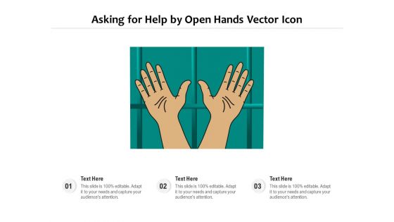 Asking For Help By Open Hands Vector Icon Ppt PowerPoint Presentation File Summary PDF