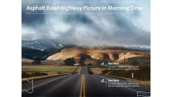 Asphalt Road Highway Picture In Morning Time Ppt PowerPoint Presentation Styles Clipart Images PDF Asphalt Road Highway Picture In Morning Time Ppt PowerPoint Presentation Styles Clipart Images PDF
