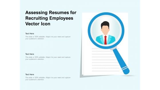 Assessing Resumes For Recruiting Employees Vector Icon Ppt PowerPoint Presentation Gallery Layout PDF
