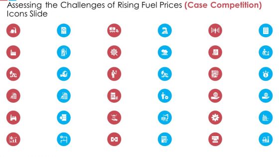 Assessing The Challenges Of Rising Fuel Prices Case Competition Icons Slide Ppt Ideas Templates PDF