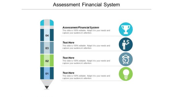 Assessment Financial System Ppt PowerPoint Presentation Icon Outfit Cpb