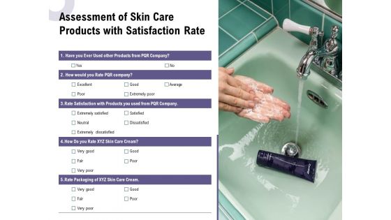 Assessment Of Skin Care Products With Satisfaction Rate Ppt PowerPoint Presentation Slides Influencers
