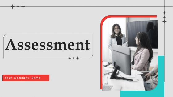 Assessment Ppt PowerPoint Presentation Complete Deck With Slides