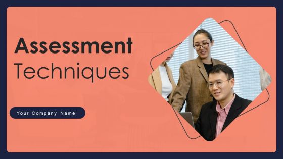 Assessment Techniques Ppt PowerPoint Presentation Complete Deck With Slides