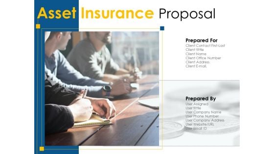 Asset Insurance Proposal Ppt PowerPoint Presentation Complete Deck With Slides