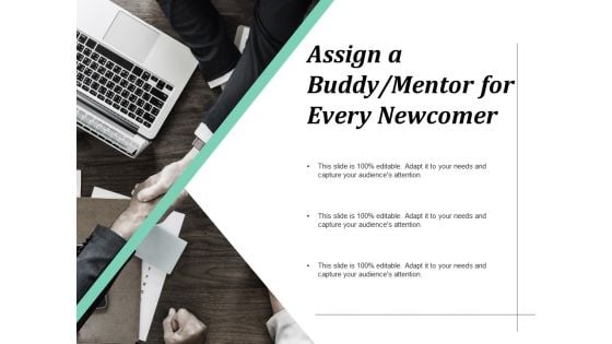 Assign A Buddy Mentor For Every Newcomer Ppt PowerPoint Presentation Ideas Smartart