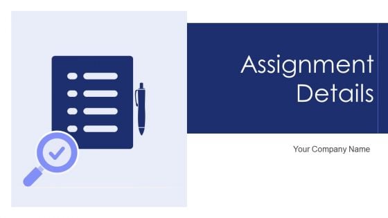 Assignment Details Ppt PowerPoint Presentation Complete Deck With Slides